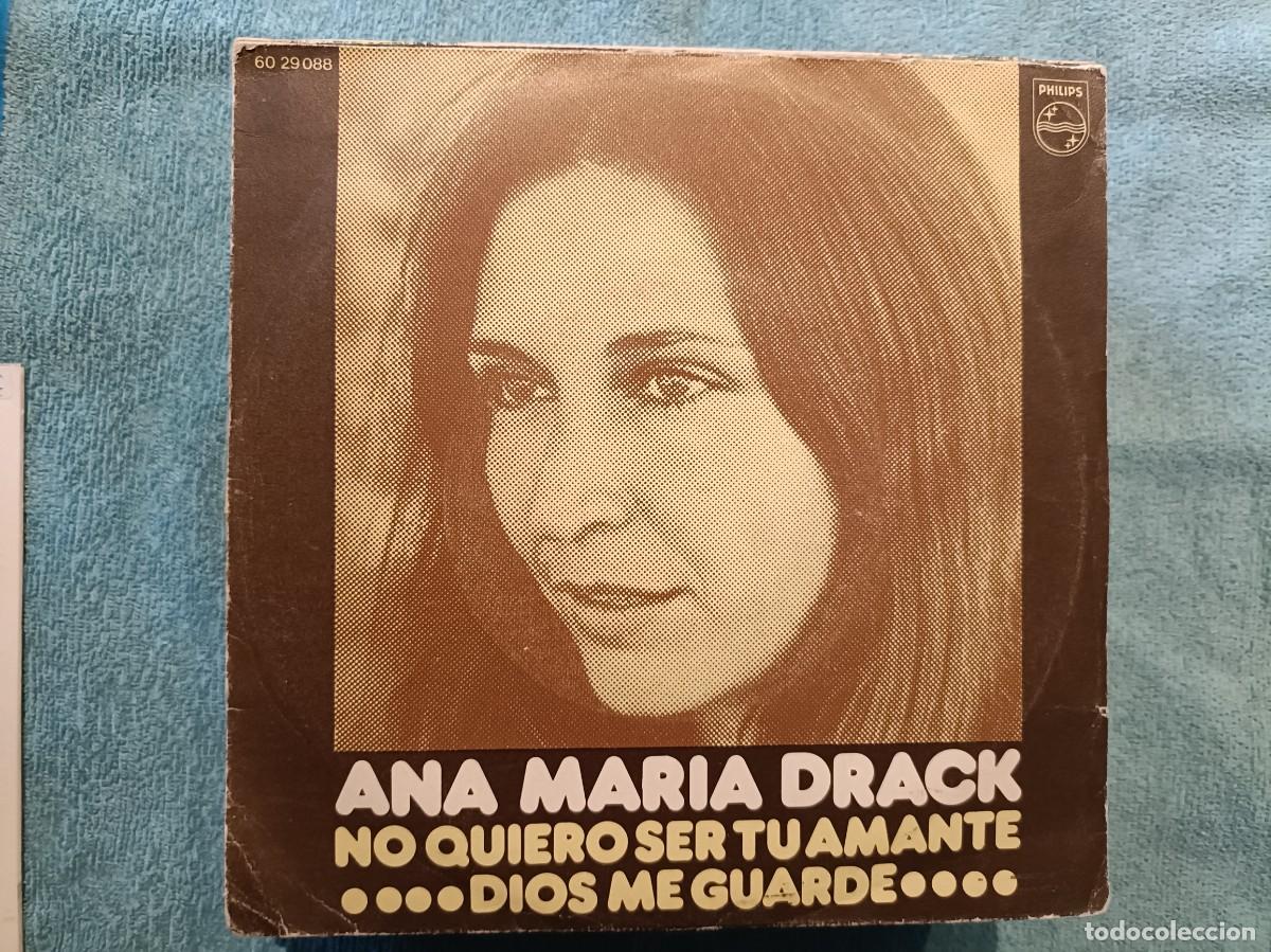 Discos de vinilo: Ana Mar&iacute;a Drack - No quiero ser tu amante / Dios me guarde - Single sello Philips 1971