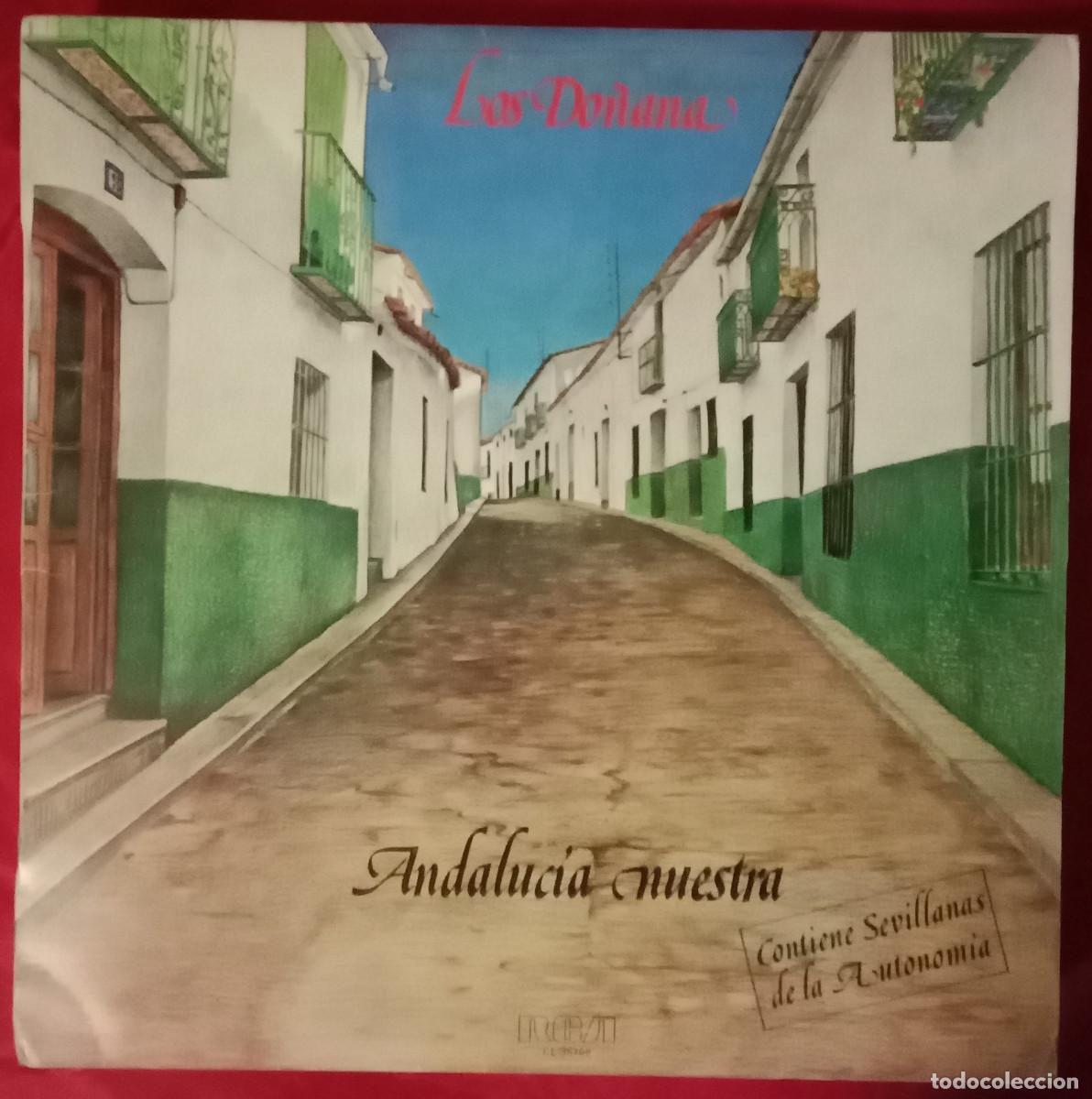 Discos de vinilo: Los Do&ntilde;ana - Andaluc&iacute;a Nuestra - Contiene Sevillanas de la Autonom&iacute;a - Edit. RCA. S.A. 1978
