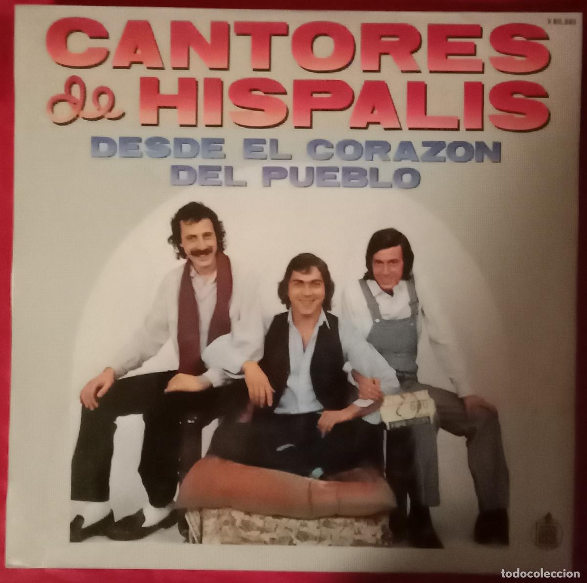 Discos de vinilo: Cantores de Hispalis - Desde el Coraz&oacute;n del Pueblo - Edit. HispaVox. S.A. 1981
