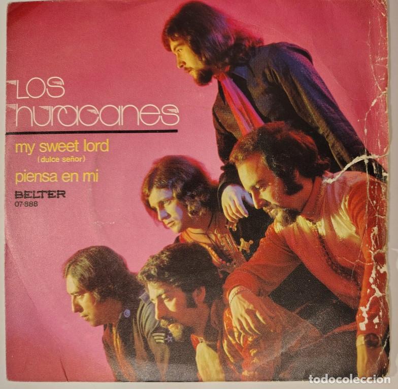 Discos de vinilo: Los Huracanes. My sweet lord (Dulce Se&ntilde;or)/ Piensa en mi. Belter. Spain 1971 single