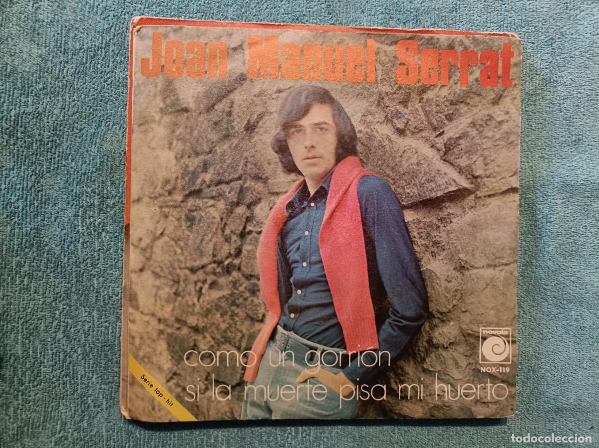 Discos de vinilo: Joan Manuel Serrat - Como un gorri&oacute;n / Si la muerte pisa mi huerto - Single sello Novola 1970