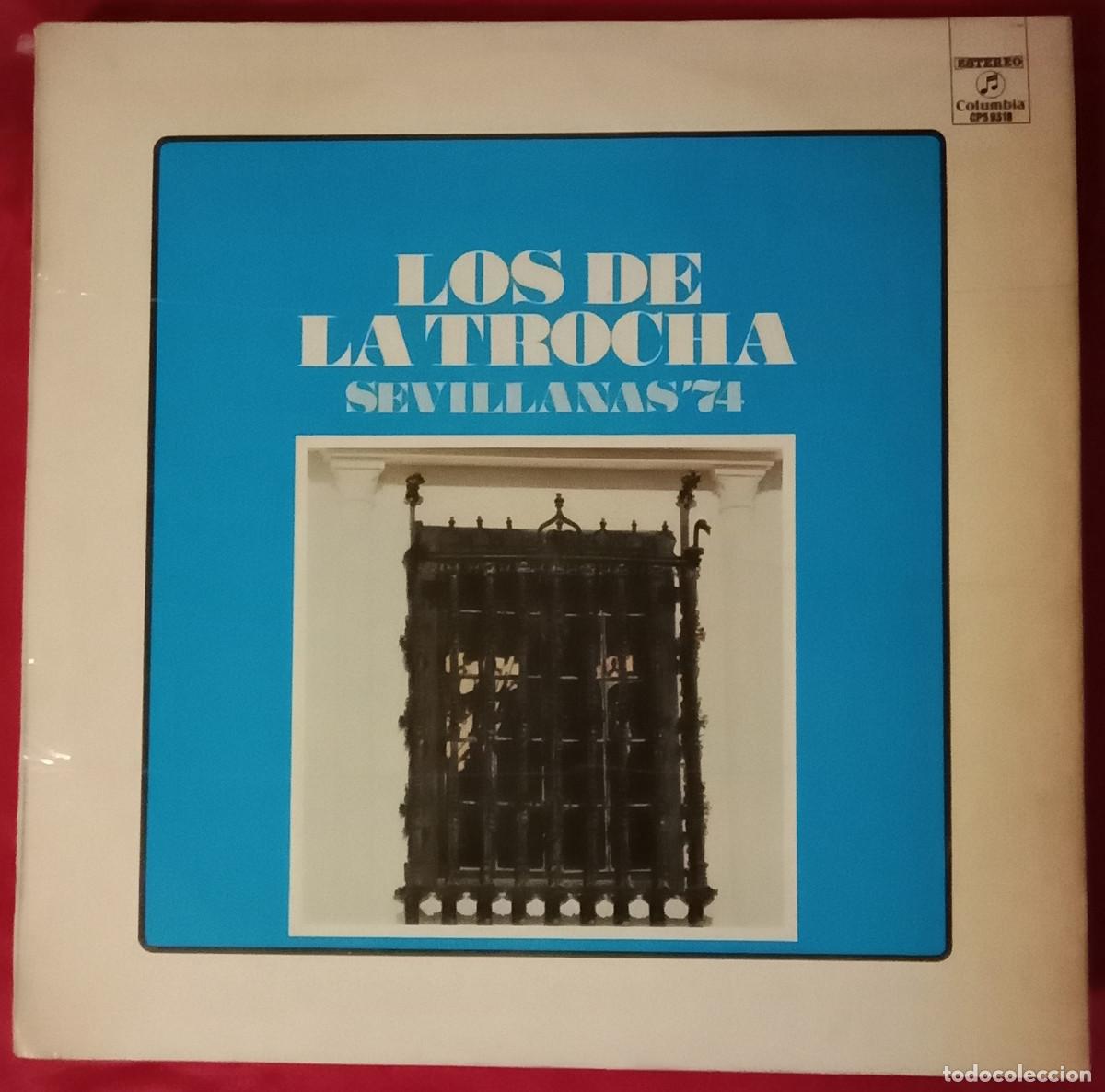 Discos de vinilo: Los de la Trocha - Sevillanas&acute;74 - Edit. Discos Columbia. S.A. 1974