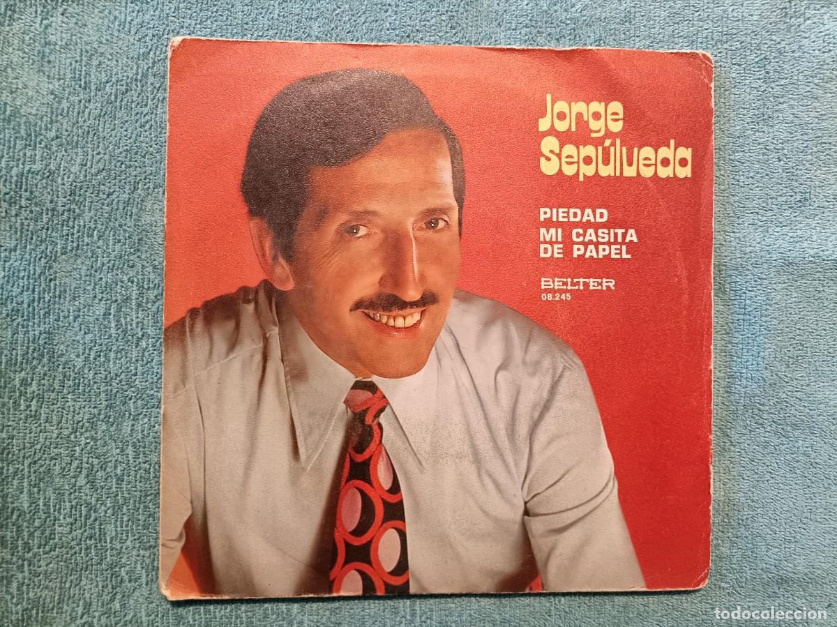 Discos de vinilo: Jorge Sep&uacute;lveda - Piedad / Mi casita de papel - Single sello Belter 1973