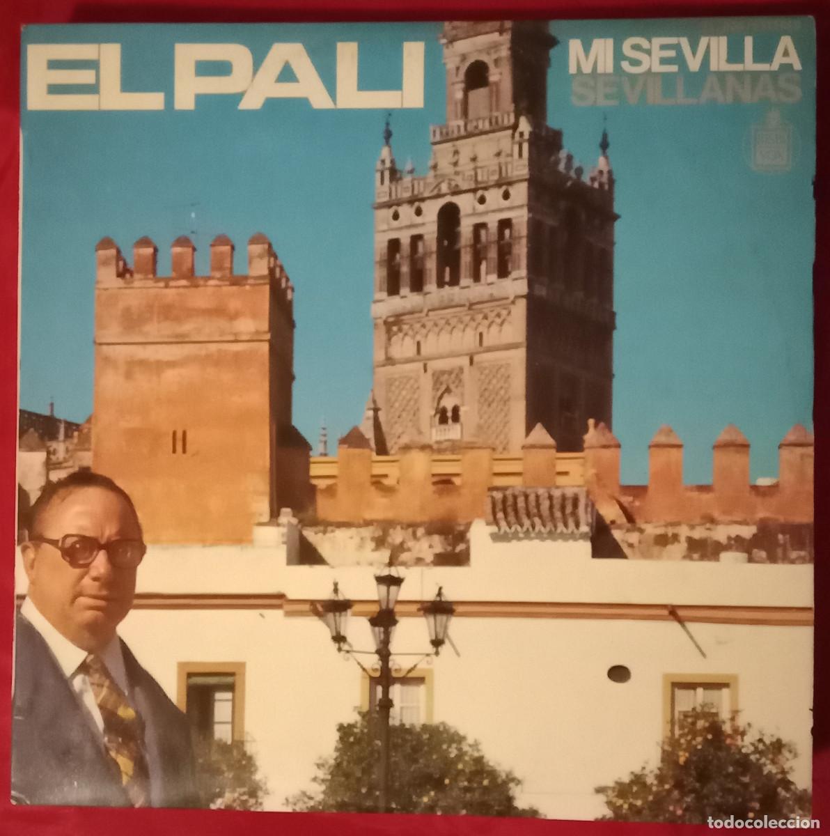 Discos de vinilo: El Pali - Mi Sevilla - Sevillanas&acute;77 - Edit. HispaVox. S.A. 1977