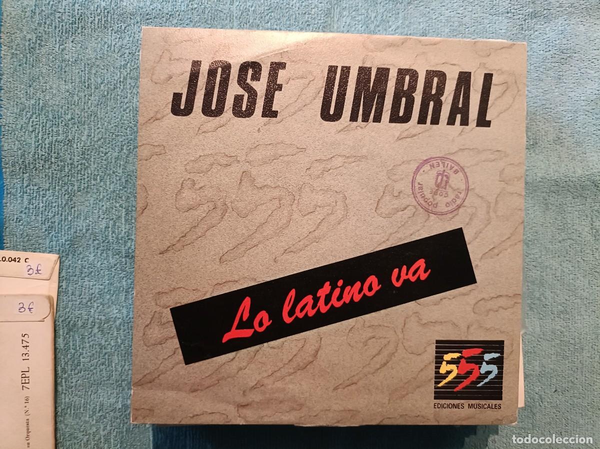 Discos de vinilo: Jos&eacute; Umbral - La Latina va / Nada sin ti - Single 555 Ediciones Musicales 1992