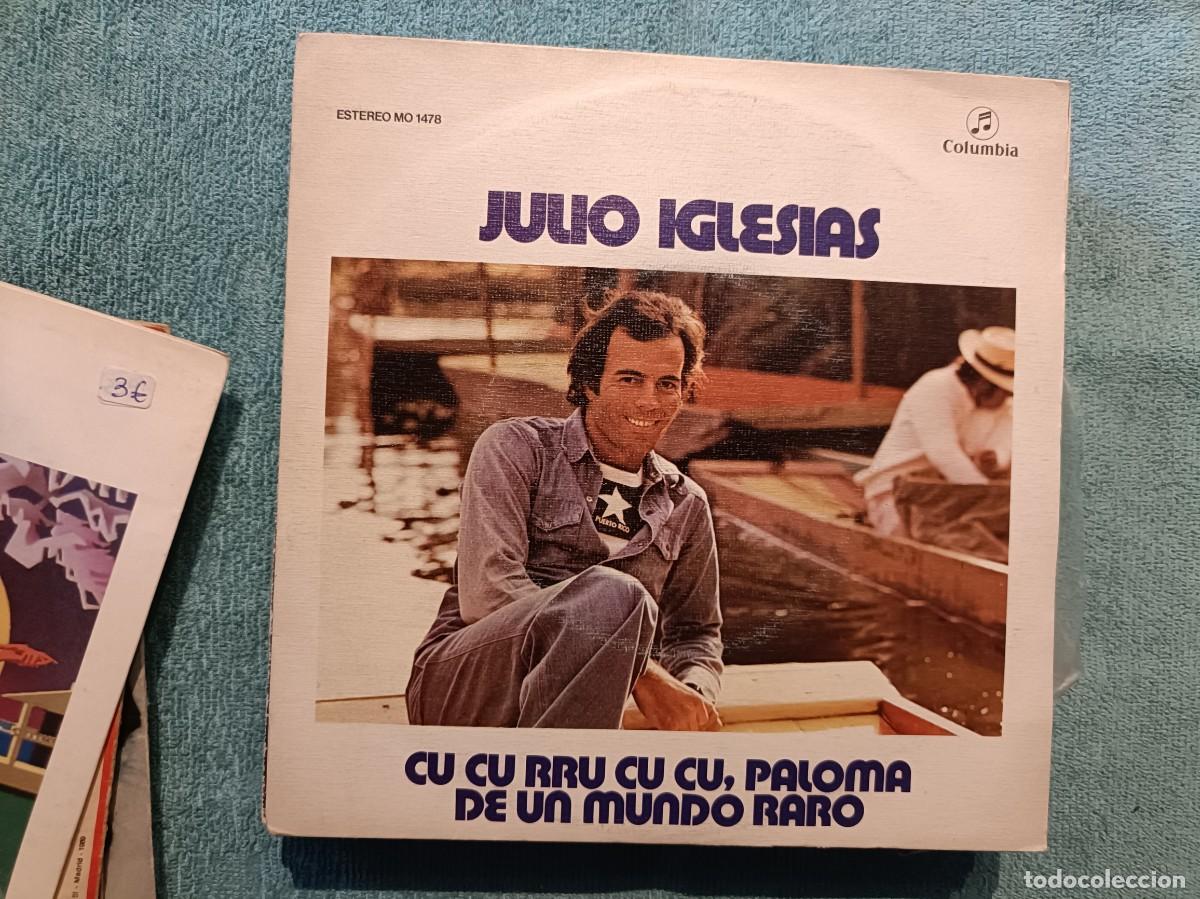 Discos de vinilo: Julio Iglesias - Cu cu rru cu cu Paloma / De un mundo raro - Single sello Columbia 1975