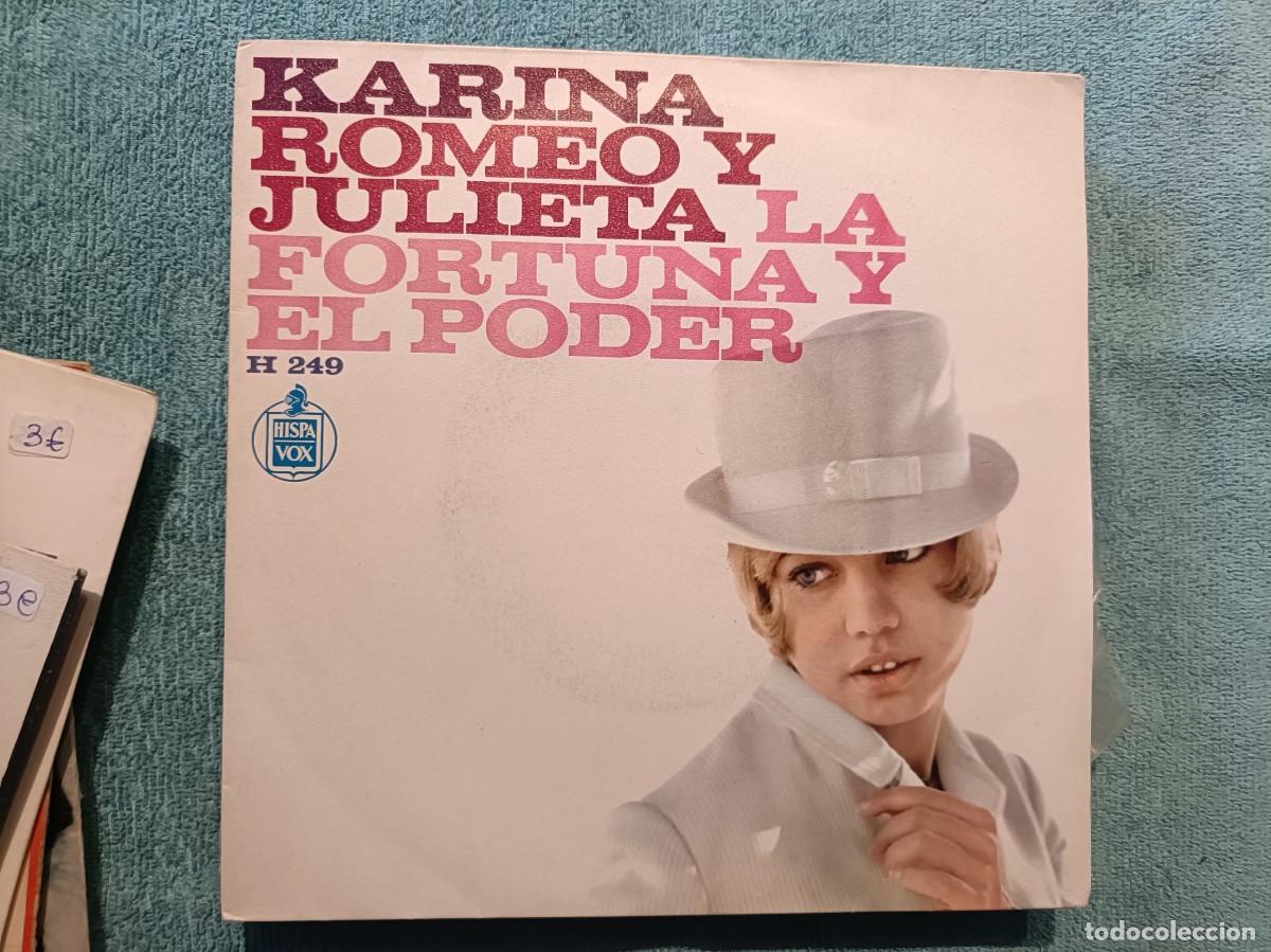Discos de vinilo: Karina - Romeo y Julieta / La Fortuna y el Poder - Single sello Hispavox 1967