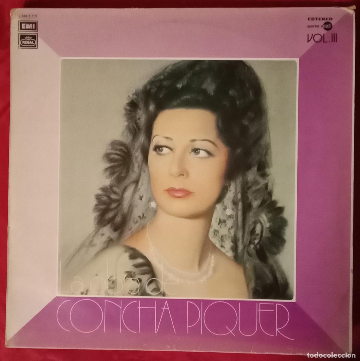 Discos de vinilo: La Obra de Concha Piquer - Vol. III - Edit. Regal. EMI. 1975