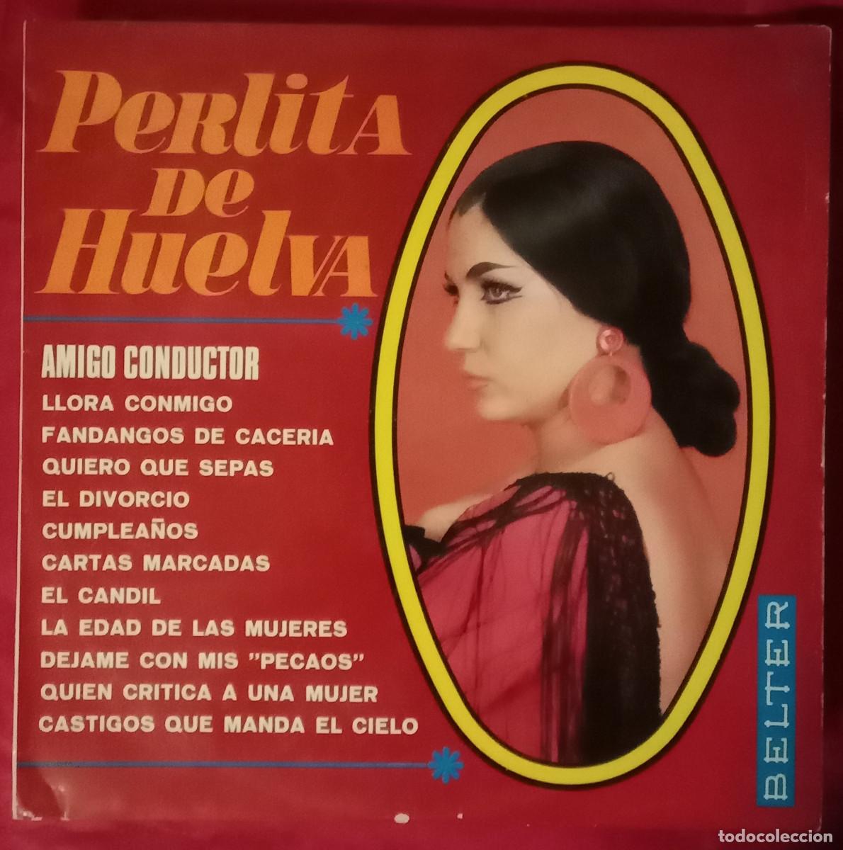 Discos de vinilo: Perlita de Huelva - Amigo Conductor / Llora Conmigo... - Edit. Discos BELTER. S.A. 1969