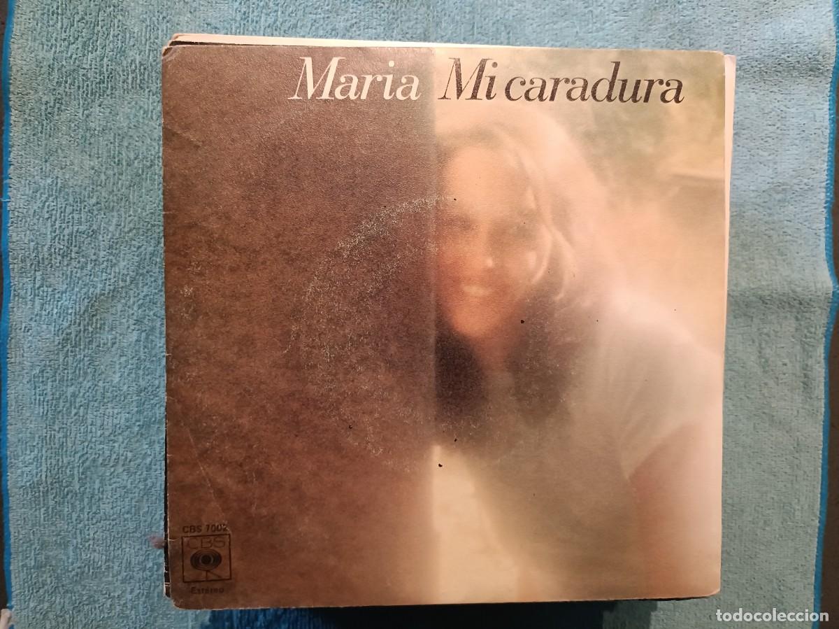 Discos de vinilo: Mar&iacute;a - Mi caradura / Sin tu amor - Single sello CBS 1978