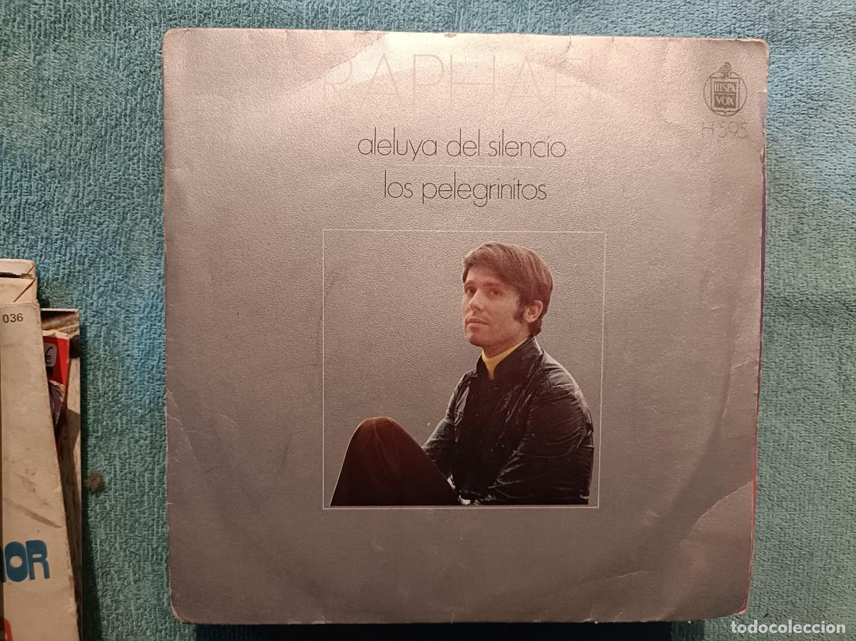Discos de vinilo: Raphael - Aleluya del silencio / Los Pelegrinitos - Single sello Hispavox 1970