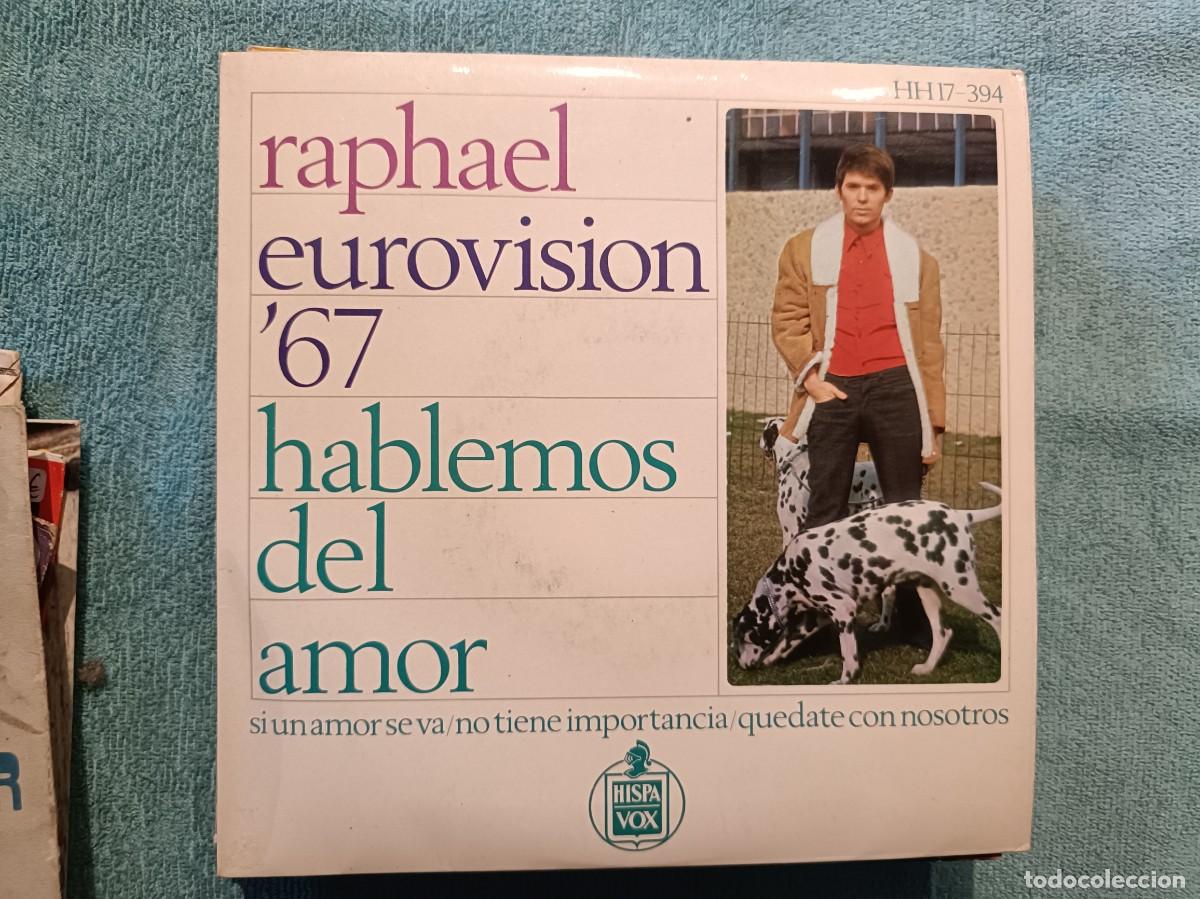 Discos de vinilo: Raphael - Eurovisi&oacute;n&acute;67 - Hablemos del amor / Si un amor se va / No tiene ... - EP. Hispavox 1967