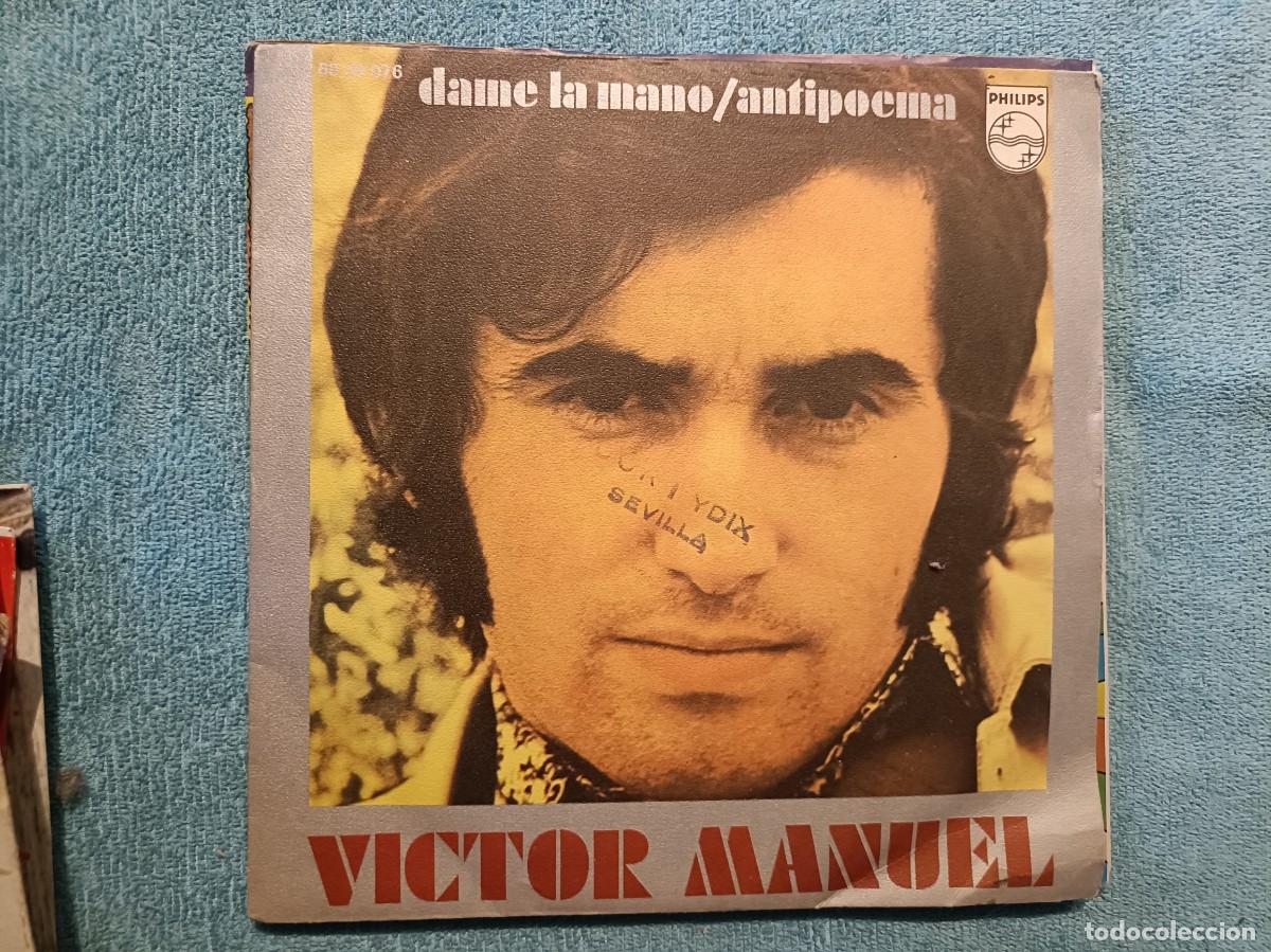 Discos de vinilo: V&iacute;ctor Manuel - Dame la mano / Antipoema - Single sello Philips 1971