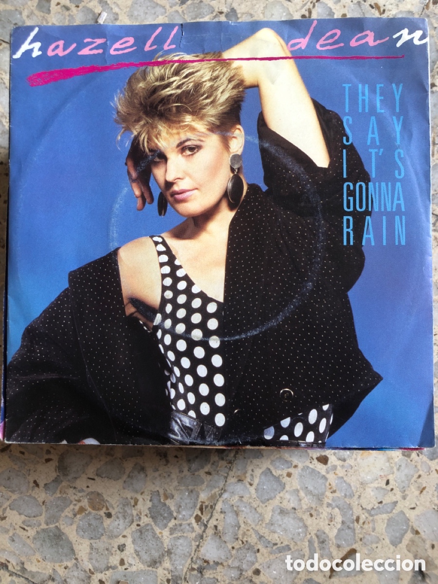 Discos de vinilo: SGL HAZELL DEAN THE SAY IT&acute;S GONNA RAIN 1985 UK