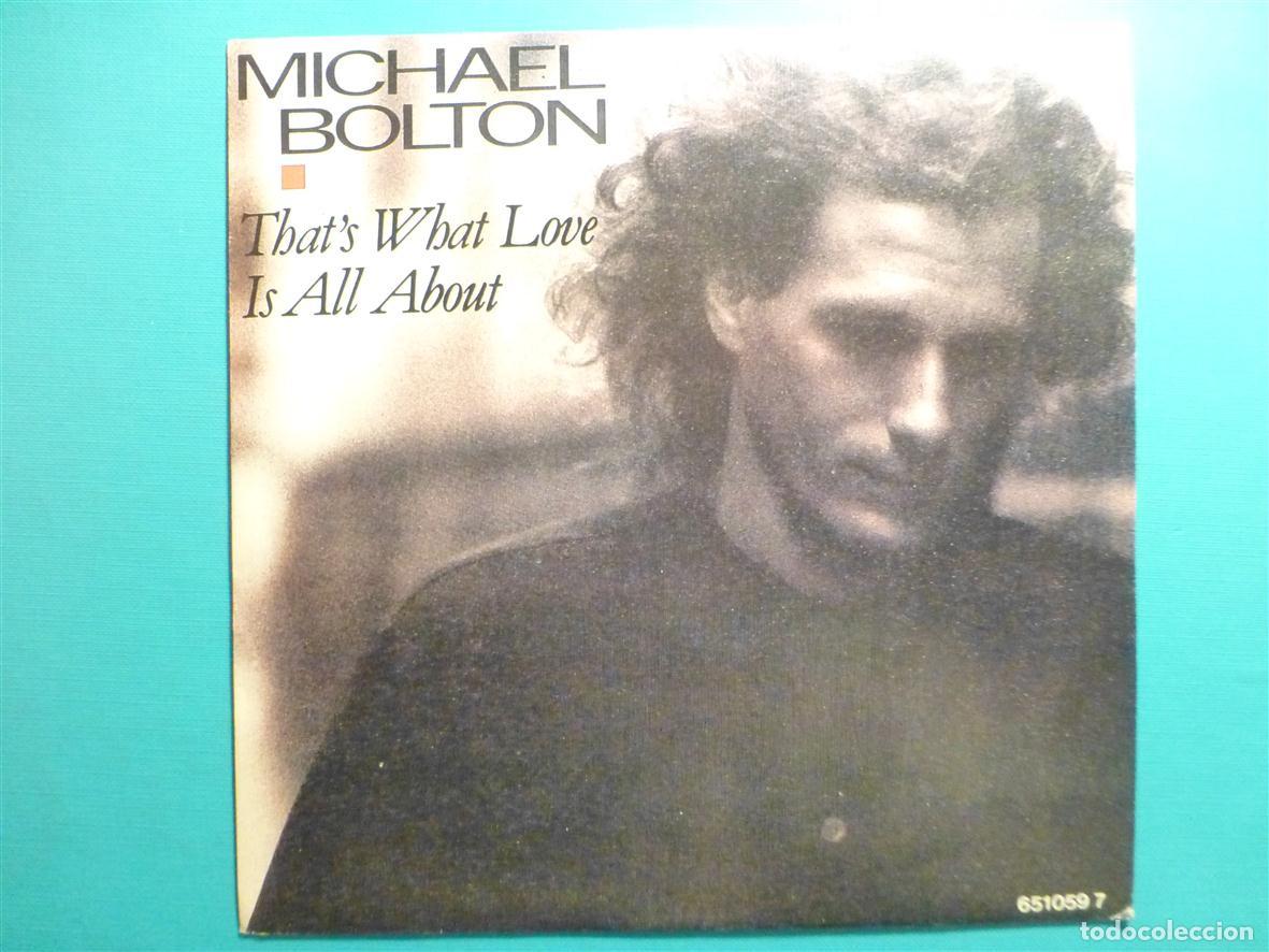 Discos de vinilo: Disco Vinilo Sencillo, Single - Michael Bolton - That&acute;s What Love, Is All About - CBS 1987 -