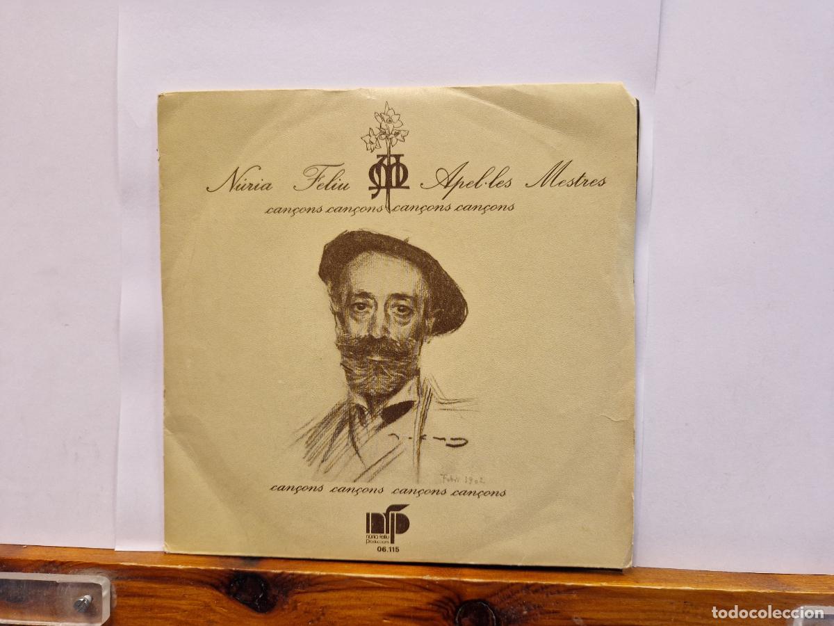 Discos de vinilo: SINGLE. NURIA FELIU. APEL-LES MESTRES. CAN&Ccedil;ONS DE TA VERNA. CAMI DE LA FONT.