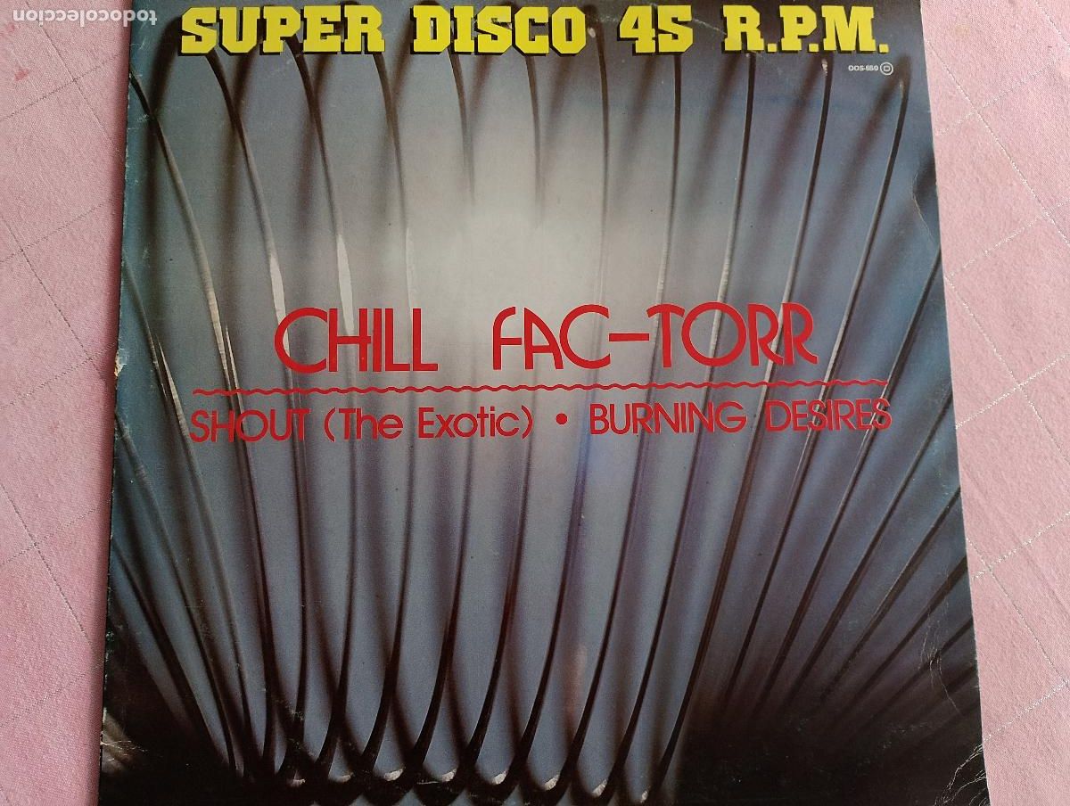 Discos de vinilo: Chill Fac-Torr &lrm;&ndash; Shout (The Exotic) 1984 ed espa&ntilde;ola