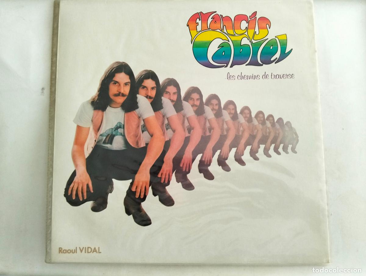 Discos de vinilo: FRANCIS CABREL, DISCO LP LES CHEMINS DE TRAVERSE, EDITADO CBS, A&Ntilde;O 1979