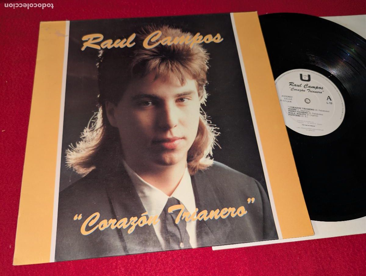 Discos de vinilo: RAUL CAMPOS Corazon trianero LP 1992 Lira Lyraxu