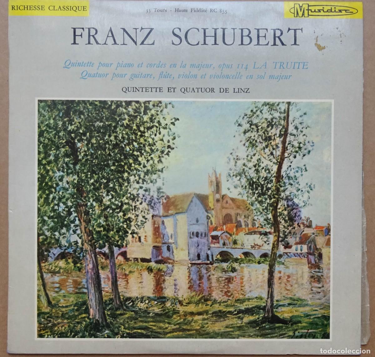 Discos de vinilo: Schubert Quinteto para piano y Cuarteto para guitarra,violin.... De Linz -La Truite Edici&oacute;n Francesa