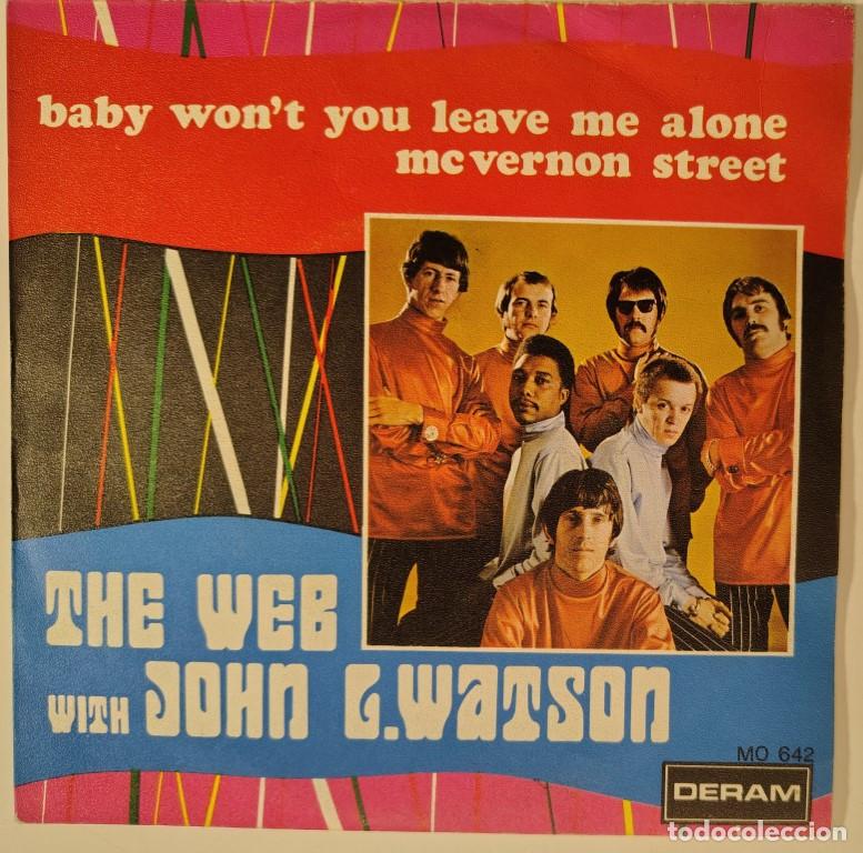 Discos de vinilo: The Web with John G. Watson. Baby won't you leave me alone/ McVernon Street. Deram, Spain 1969 promo