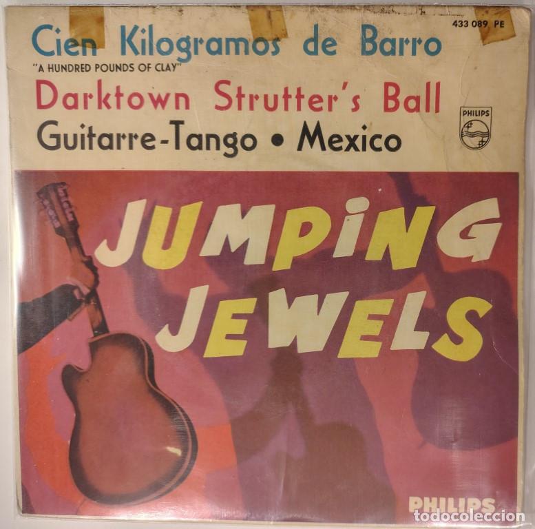 Discos de vinilo: The Jumping Jewels. Cien kilogramos de barro/ Darktown Strutter's ball/ Guitarre-tango/ Mexico. 1963