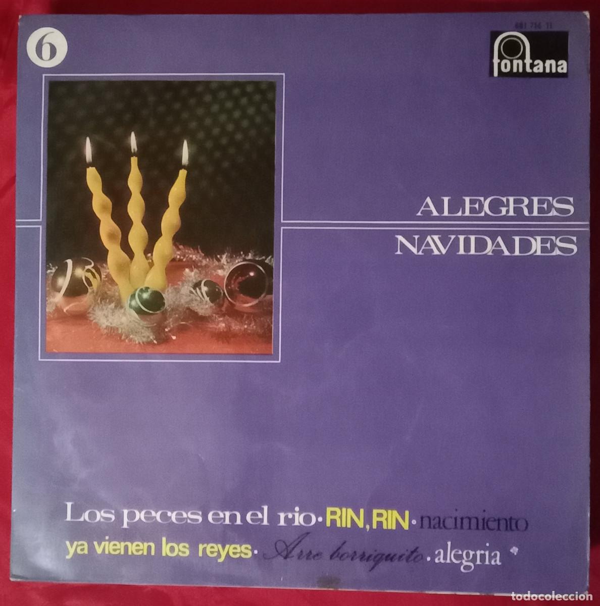 Discos de vinilo: Alegres Navidades - Los Peces en el R&iacute;o / Rin, Rin / Ya Vienen los Reyes... - Edit. Fontana. 1967