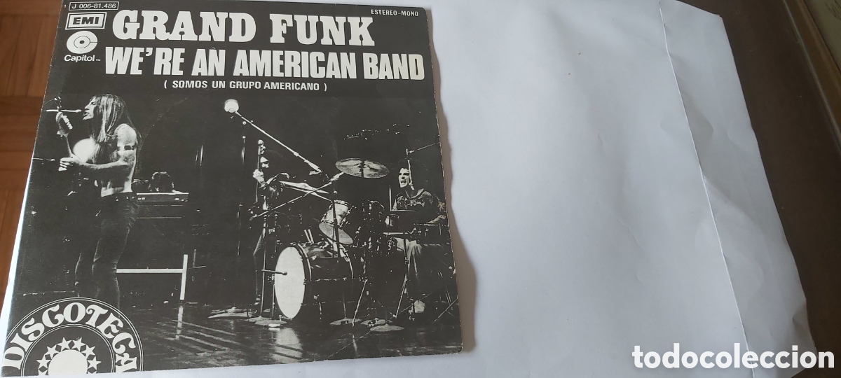 Discos de vinilo: SINGLE. WE'RE AN AMERICAN BAND. GRAN FUNK