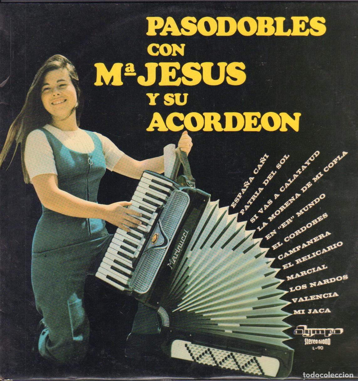 Discos de vinilo: MARIA JESUS Y SU ACORDEON - PASODOBLES / ESPA&Ntilde;A CA&Ntilde;I, CAMPANERA.../ LP OLYMPO 1972 RF-26098