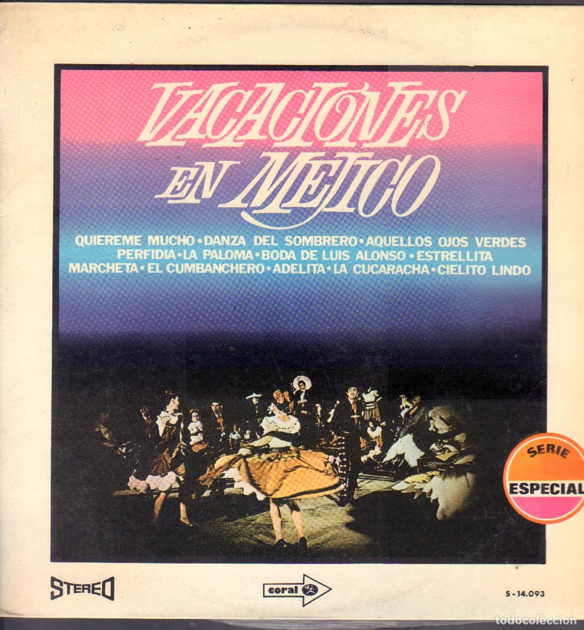 Discos de vinilo: VACACIONES EN MEJICO - QUIEREME MUCHO, PERFIDIA, LA PALOMA.../ LP CORAL 1972 RF-26109