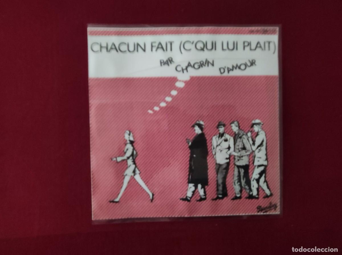 Discos de vinilo: Disco Vinilo Single (45 RPM) - Chagrin d'Amour &rdquo;Chacun fait (c'qui lui pla&icirc;t)&rdquo; (1981)