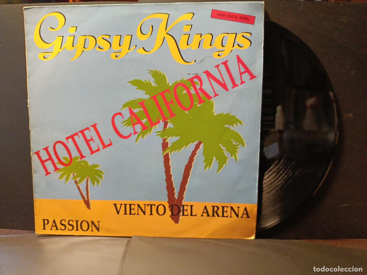Discos de vinilo: GIPSY KINGS - HOTEL CALIFORNIA / VIENTO DEL ARENA, PASSION / MAXISINGLE CBS 1990 PEPETO