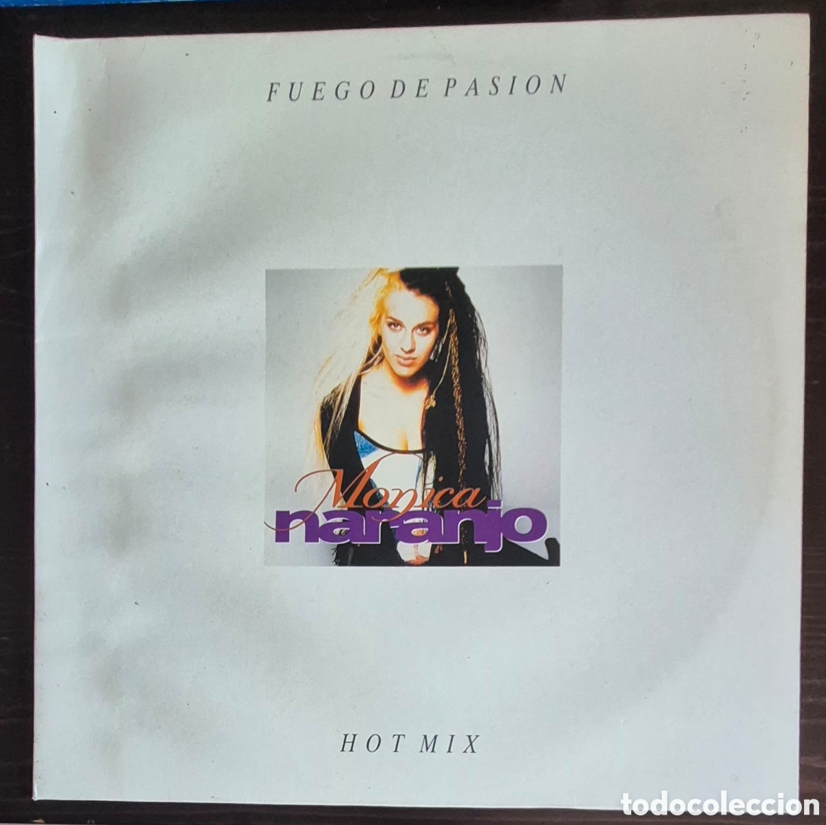 Discos de vinilo: MAXI - M&Oacute;NICA NARANJO - FUEGO DE PASI&Oacute;N / HOT MIX - 1994 ESPA&Ntilde;A (PROMO)
