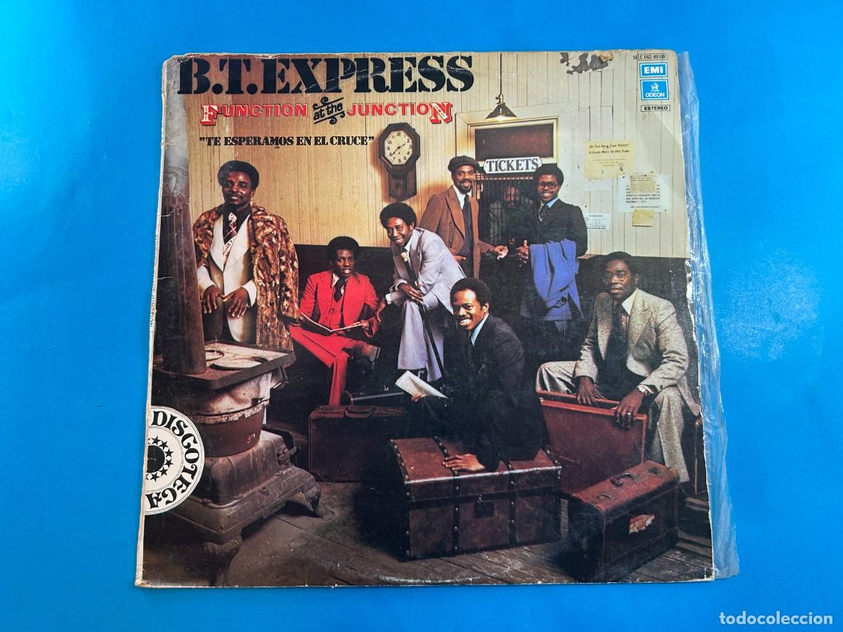 Discos de vinilo: B.T. EXPRESS - FUNCTION AT THE JUNCTION TE ESPERAMOS EN EL CRUCE - LP SPAIN 1977