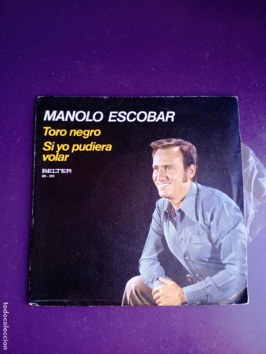Discos de vinilo: MANOLO ESCOBAR - TORO NEGRO / SI YO PUDIERA VOLAR - BELTER 1973 - COPLA POP, MUY POCO USO