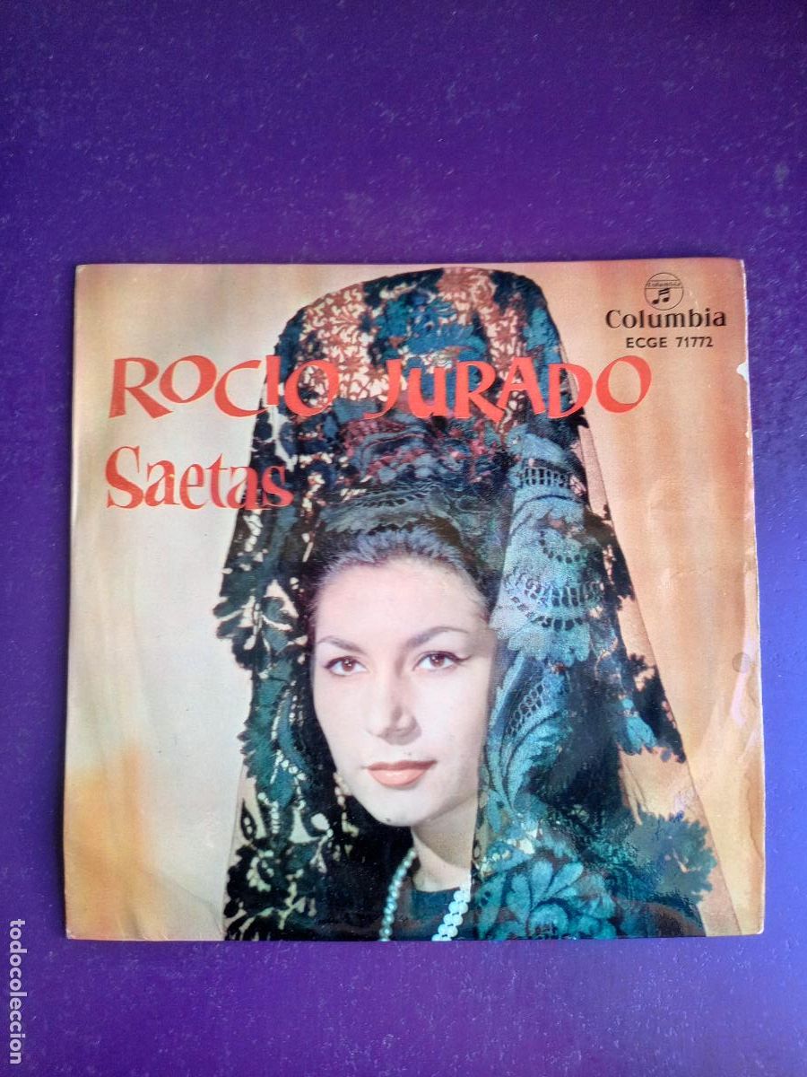 Discos de vinilo: ROCIO JURADO - EP COLUMBIA 1963 - SAETAS - POR LA CALLE PLACENTINES/ AZUCENA DOLOROSA +2