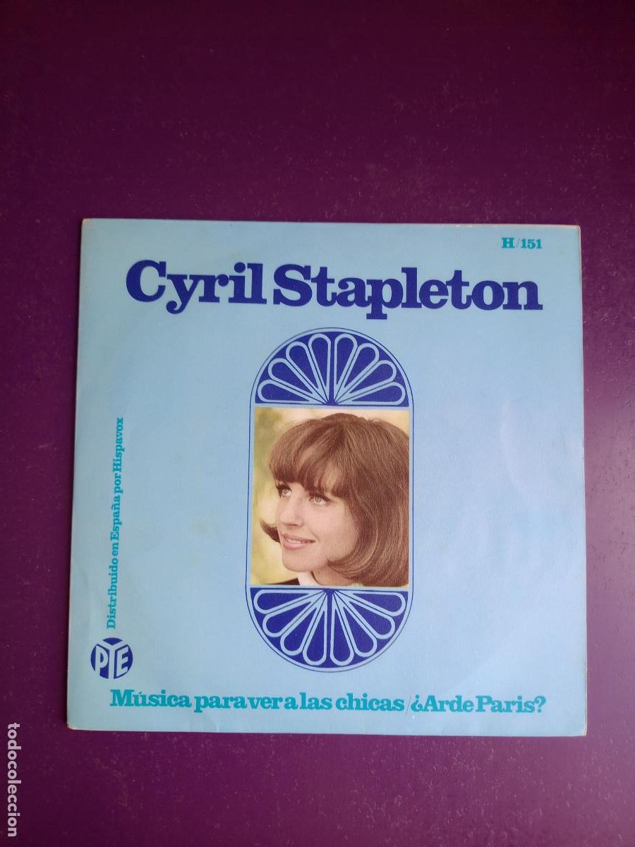 Discos de vinilo: Cyril Stapleton &ndash; Musica Para Ver A Las Chicas / &iquest;Arde Paris? - Sg PYE HISPAVOX 1967 - BSO CINE