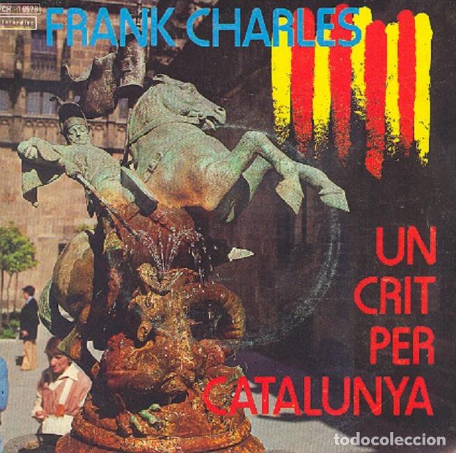 Discos de vinilo: Frank (Francis) Charles &ndash; Un crit per Catalunya; El meu bressol &ndash; INTERDISC 16578 - 1978