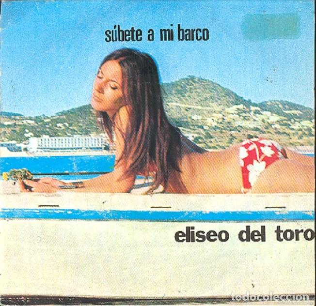 Discos de vinilo: Eliseo del Toro &ndash; S&uacute;bete a mi barco; Mi gente &ndash; SPIRAL 1030 &ndash; 1972