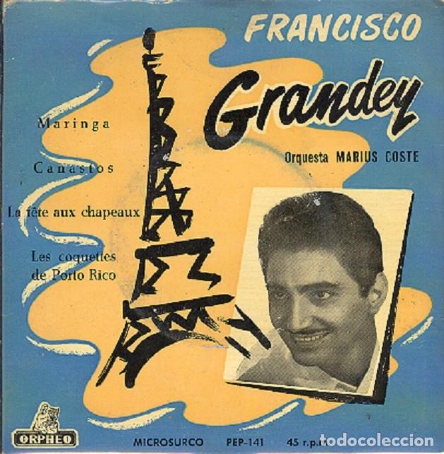 Discos de vinilo: Francisco Grandey &ndash; Maringa; Canastos; La f&ecirc;te aux chapeaux + 1 &ndash; OFPHEO 141 &ndash; 1957