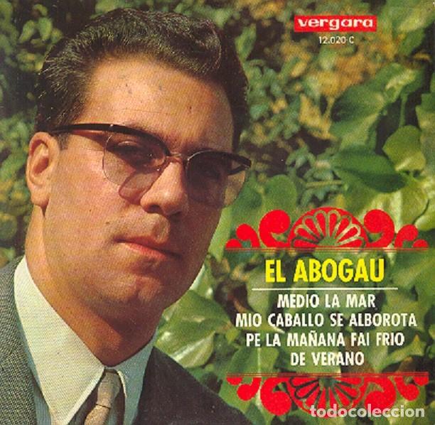 Discos de vinilo: El Abogau &ndash; Medio la mar; Mio caballo se alborota; De verano + 1 &ndash; VERGARA 12.020 &ndash; 1968