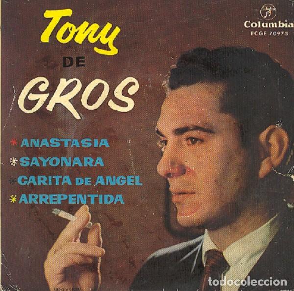 Discos de vinilo: Tony de Gros &ndash; Anastasia; Sayonara; Carita de &aacute;ngel; Arrepentida &ndash; COLUMBIA 70973 &ndash; 1959