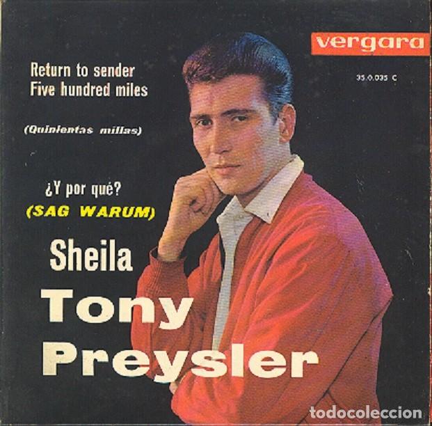 Discos de vinilo: Tony Preysler &ndash; Return to sender; Five hundred miles; Sheila + 1 &ndash; VERGARA 35.0.035 &ndash; 1963