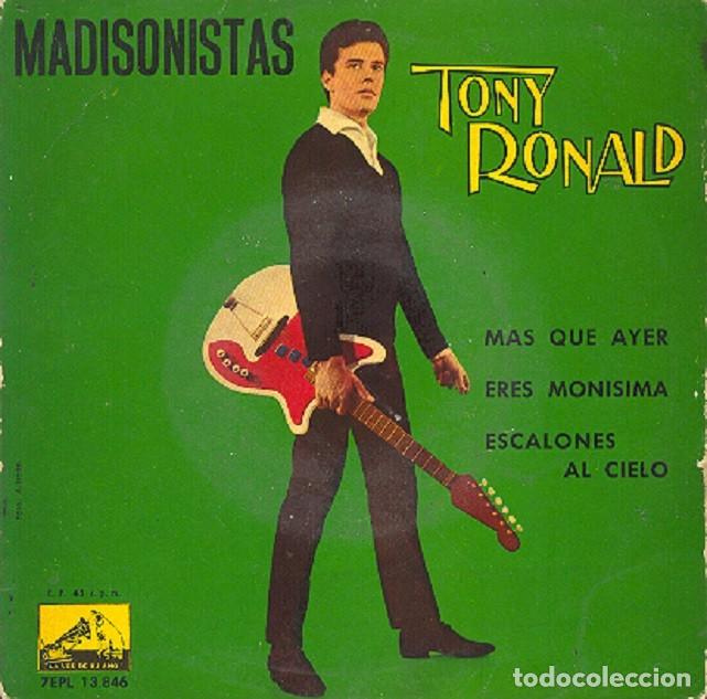 Discos de vinilo: Tony Ronald &ndash; Madisonistas; M&aacute;s que ayer; Eres mon&iacute;sima + 1 &ndash; VSA 13.846 &ndash; 1962
