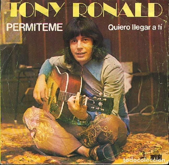 Discos de vinilo: Tony Ronald &ndash; Perm&iacute;teme; Quiero llegar a ti &ndash; ARIOLA 17 524 &ndash; 1977