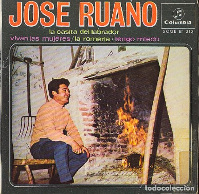 Discos de vinilo: Jos&eacute; Ruano &ndash; La casita del labrador; La romer&iacute;a; Tengo miedo + 1 &ndash; COLUMBIA 81.313 (PROMO) &ndash; 1967