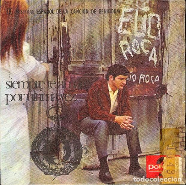 Discos de vinilo: Elio Roca &ndash; Siempre te amar&eacute;; Por &uacute;ltima vez &ndash; POLYDOR 80 010 &ndash; 1967