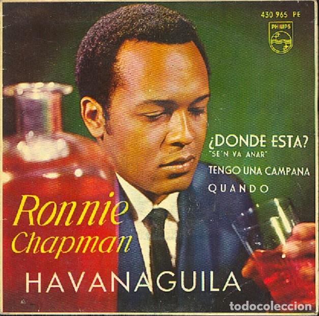Discos de vinilo: Ronnie Chapman &ndash; Hava Naguila; D&oacute;nde est&aacute;?; Quando + 1 &ndash; PHILIPS 430 965 &ndash; 1963