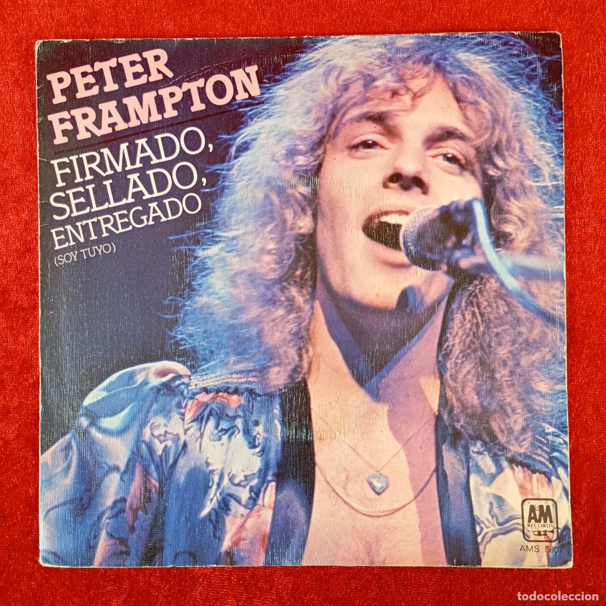 Discos de vinilo: PETER FRAMPTON - FIRMADO, SELLADO, ENTREGADO (SOLO TU Y YO) - AMS 5607 - VINILO - SINGLE / 3355