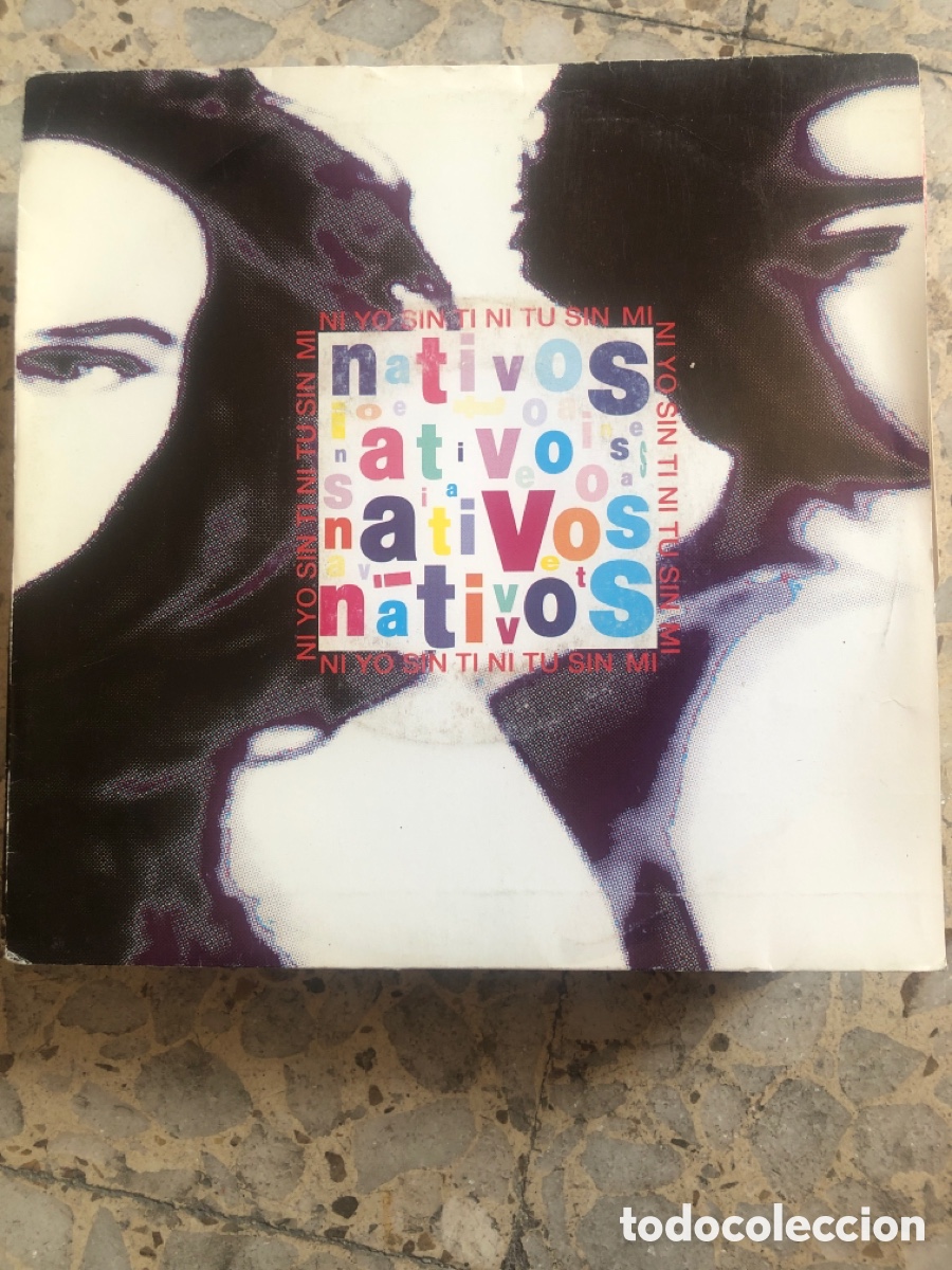 Discos de vinilo: SGL NATIVOS NI YO SIN TI 1991 PROMO